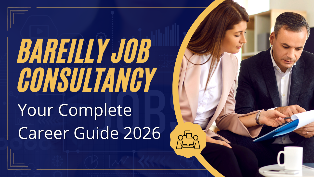Bareilly Job Consultancy: Your Complete Career Guide 2026
